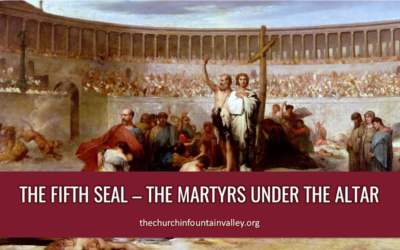 The Fifth Seal – The Martyrs under the Altar