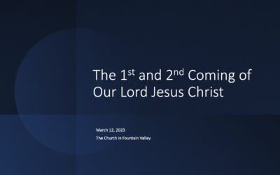 1st and 2nd Coming of Our Lord Jesus Christ
